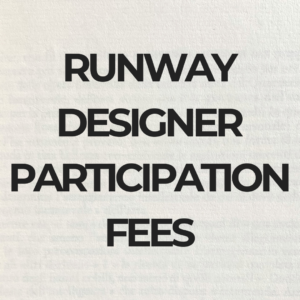 Runway Designer Participation Fees