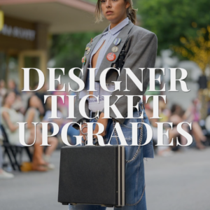 Designer Ticket Upgrades
